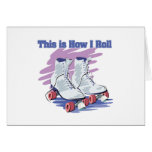 How I Roll (Roller Skates) Greeting Card