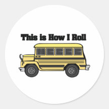 How I Roll (School Bus) Round Stickers
