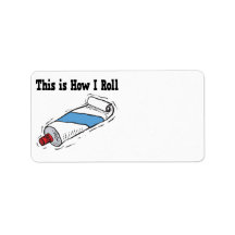 How I Roll Toothpaste Tube Address Label