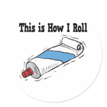 How I Roll Toothpaste Tube Stickers