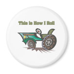 How I Roll (Tractor) Refrigerator Magnet