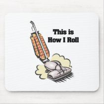 How I Roll (Vacuum Cleaner) Mousepads