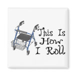 How I Roll Walker Fridge Magnets