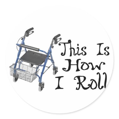 How I Roll Walker Round Stickers by goldnsun