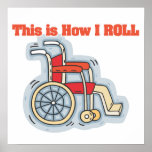 How I Roll (Wheelchair) posters