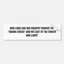 HOW LONG CAN OUR COUNTRY SURVIVE THE "OBAMA CIR... BUMPER STICKER