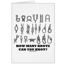 How Many Knots Can You Knot? Greeting Card