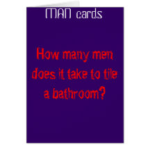 How many men does it take to tile a bathroom? greeting cards