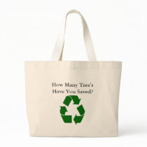 How Many Tree's Have You Saved? Recycle Canvas Bag