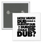 How Much Dubstep? Buttons