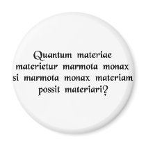 How much wood would a woodchuck chuck if..... magnet