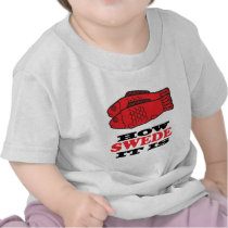 How Swede It Is t-shirts