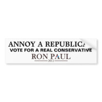 How to Annoy a Republican - Vote for Ron Paul Bumper Sticker