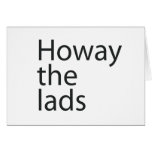 howay the lads in black letters Card