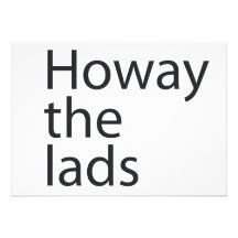 howay the lads in black letters Invitation