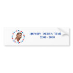 HOWDY  DUBYA  TIME bumper stickers