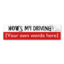 hows-my-driving-template bumper stickers