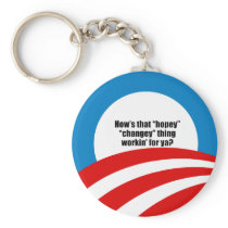 How's that hopey changey thing workin' for ya? keychains