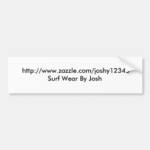 http://www.zazzle.com/joshy12345Surf Wear By Josh Bumper Sticker