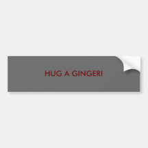 HUG A GINGER! BUMPER STICKER