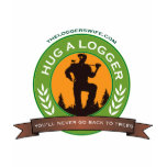 Hug A Logger t-shirts