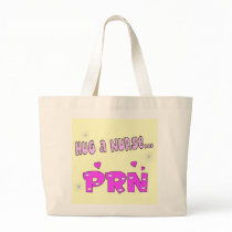 Hug a Nurse PRN Tote Bags