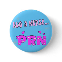 Hug a Nurse PRN Button