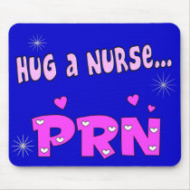 Hug a Nurse PRN Mousepad