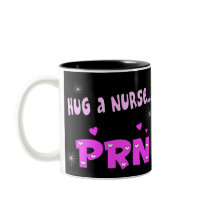 Hug a Nurse PRN Coffee Mug