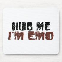 Hug Me I'M Emo Mouse Pad