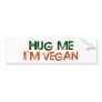 Hug Me I'M Vegan Bumper Stickers