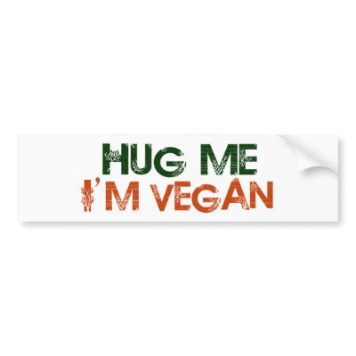 Hug Me I'M Vegan Bumper Stickers by worldsfair
