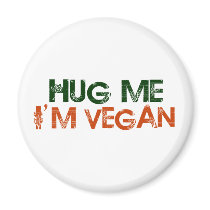 Hug Me I'M Vegan Refrigerator Magnets