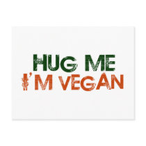 Hug Me I'M Vegan Postcard