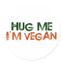 Hug Me I'M Vegan Round Sticker