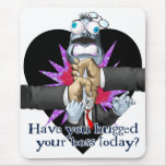Hug Your Boss Mousepad