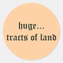 Huge Tracts of Land Sticker