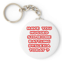 Hugged Someone Battling Dyslexia Today?