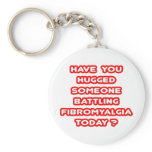 Hugged Someone Battling Fibromyalgia Today?