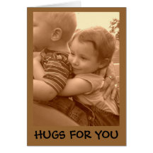 HUGS FOR YOU GREETING CARD