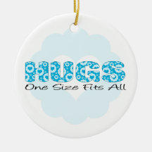 Hugs One Size Fits All Christmas Ornament