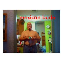 huh!!!!!!!!!!!!! 004, Mexican Buda, mexican buda Postcards
