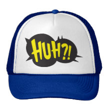 HUH! HATS