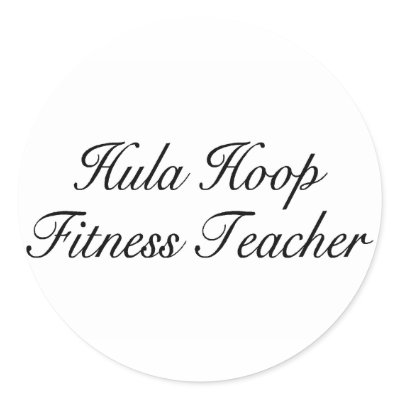 Hula Hoop Fitness Teacher Round Sticker by TeeZazzle