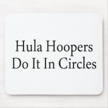 Hula Hoopers Do It In Circles Mouse Pads