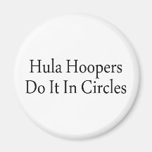 Hula Hoopers Do It In Circles Refrigerator Magnets
