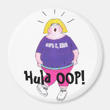 Hula OOP! - "Work It, Baby!" Refrigerator Magnet
