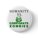 Humanity vs. Corporate Zombies Pins
