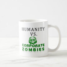 Humanity vs. Corporate Zombies Coffee Mugs