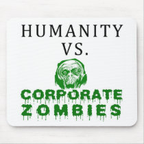 Humanity vs. Corporate Zombies Mouse Pads